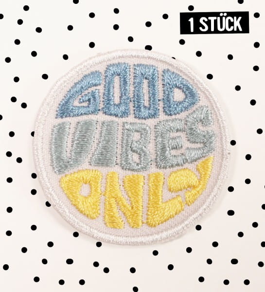 Patch - good vibes only *iron-on*
