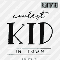 Plottdatei - Coolest kid in town *TYPO*